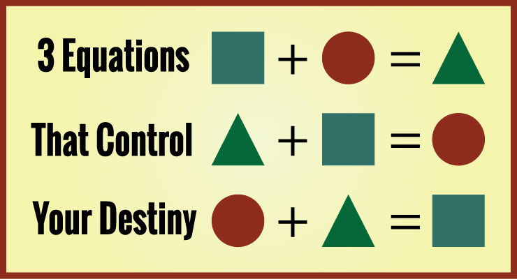 3 Equations That Control Your Destiny