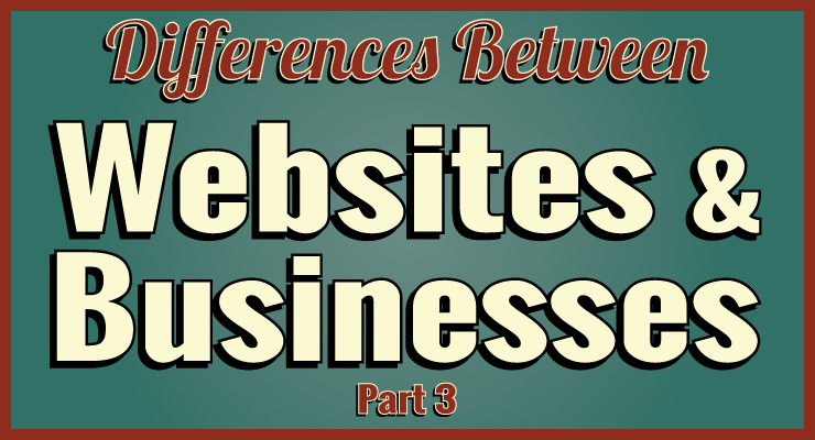 Differences Between Websites and Businesses (Part 3)