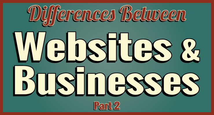 Differences Between Websites and Businesses (Part 2)