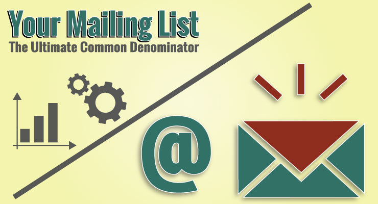 Your Mailing List | The Ultimate Common Denominator